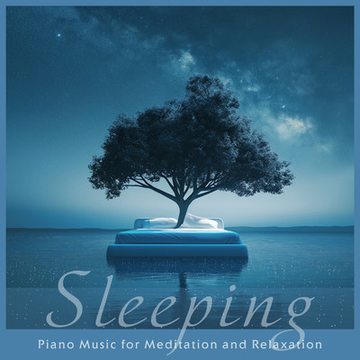 アルバム/Sleeping Piano Music for Meditation and Relaxation/Cool Music