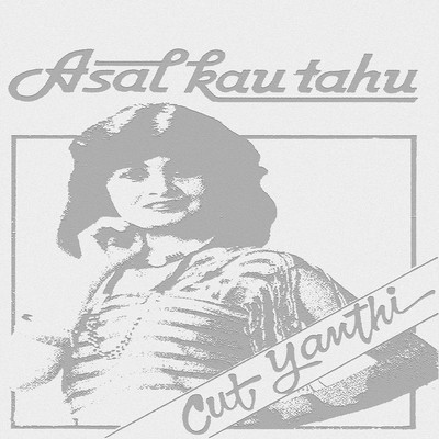 シングル/Asal Kau Tahu/Cut Yanthi