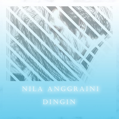 Dingin/Nila Anggraini