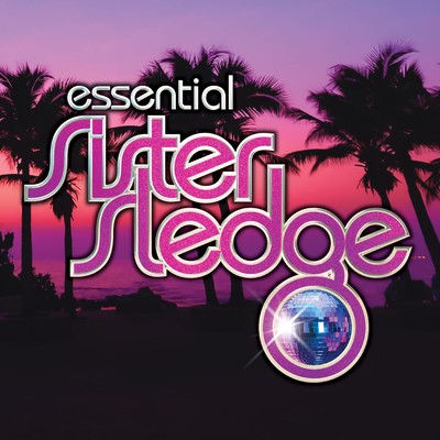 Dancing on the Jagged Edge/Sister Sledge