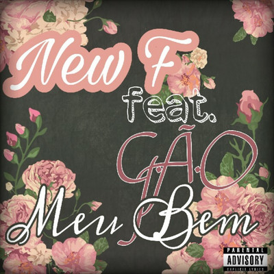 Meu Bem (feat. G.A.O)/New F