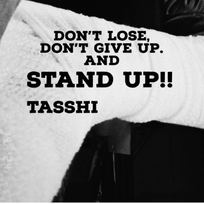 STAND UP！！/TASSHI