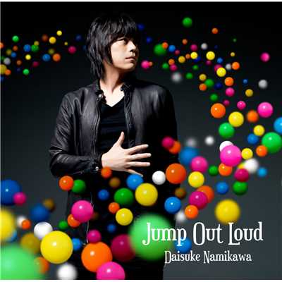 シングル/Jump Out Loud/浪川大輔