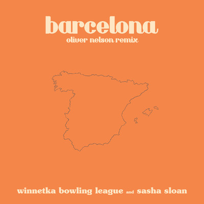 シングル/barcelona (Oliver Nelson remix) feat.Sasha Alex Sloan/Winnetka Bowling League