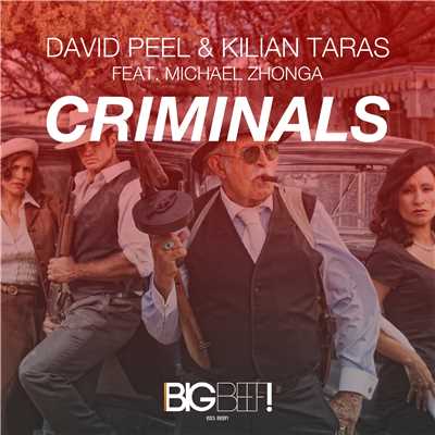 Criminals (feat. Michael Zhonga)/David Peel & Kilian Taras