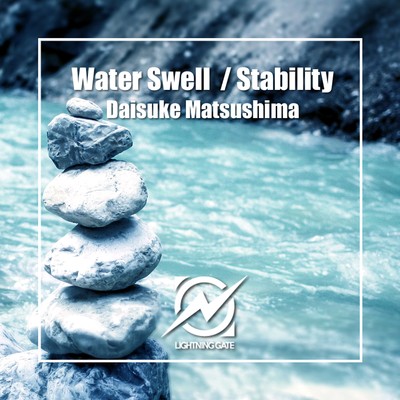 アルバム/Water Swell ／ Stability/Daisuke Matsushima