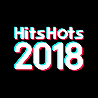 アルバム/Hits Hots 2018 -話題の曲を詰め込んだ最新王道曲30選-/SME Project & #musicbank