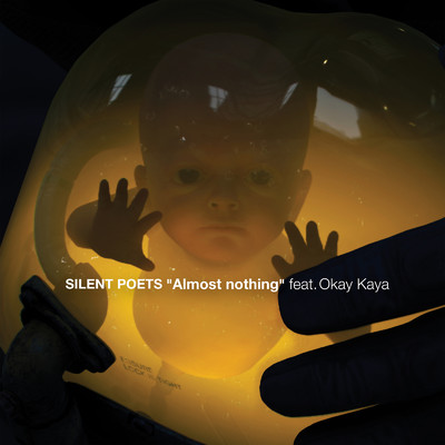 シングル/Almost nothing (feat. Okay Kaya) [『DEATH STRANDING』エンディングソング]/Silent Poets