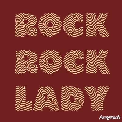Rock Rock Lady/Pomegranate