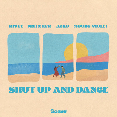 Shut Up And Dance/rivve
