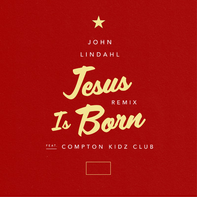 シングル/Jesus Is Born (featuring Compton Kidz Club／Remix)/ジョン・リンダール