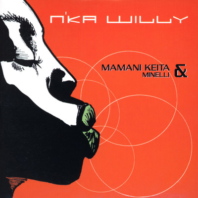 N'Ka Willy (Radio Edit)/Mamani Keita／Marc Minelli