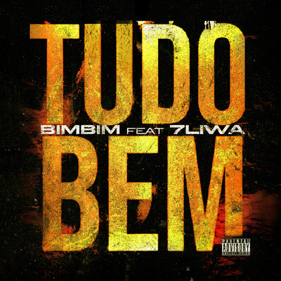 シングル/Tudo Bem (Explicit) (featuring 7Liwa)/Bimbim