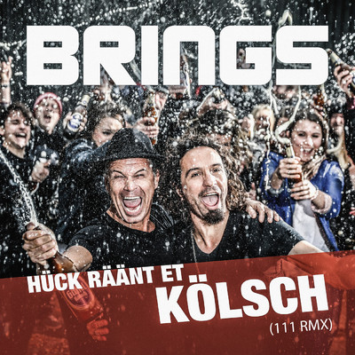 アルバム/Huck raant et Kolsch (111 RMX)/Brings