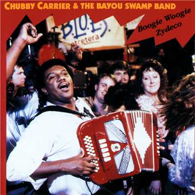 Steppin' Out Zydeco/Chubby Carrier & The Bayou Swamp Band