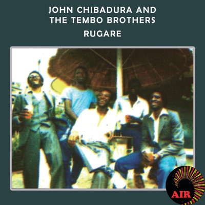 アルバム/Rugare/John Chibadura & The Tembo Brothers