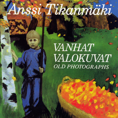 Vanhat valokuvat ／ Old Photographs/Anssi Tikanmaki