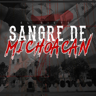 シングル/Sangre de Michoacan/El Siete