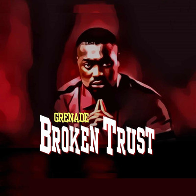 Broken Trust/Grenade