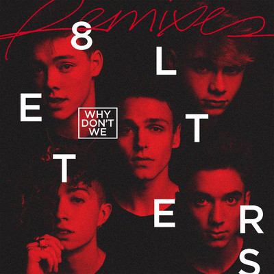 8 Letters (Luca Schreiner Remix)/Why Don't We