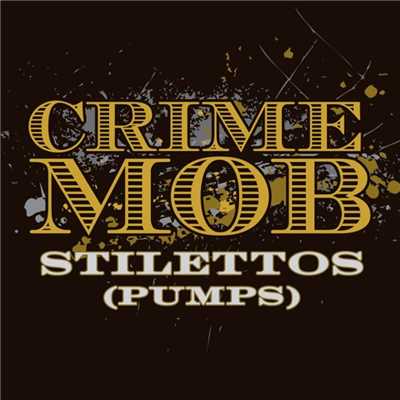 Stilettos (Pumps) [Jeff Barringer & J-Star Old Skool Club Mix] [Edit]/Crime Mob