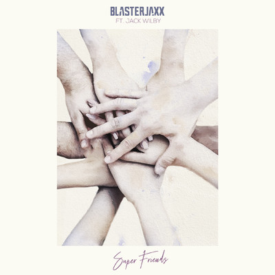 アルバム/Super Friends (feat. Jack Wilby)/Blasterjaxx