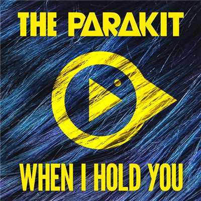 シングル/When I Hold You (feat. Alden Jacob)/The Parakit