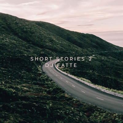 アルバム/Short Stories 2/DJ Fatte