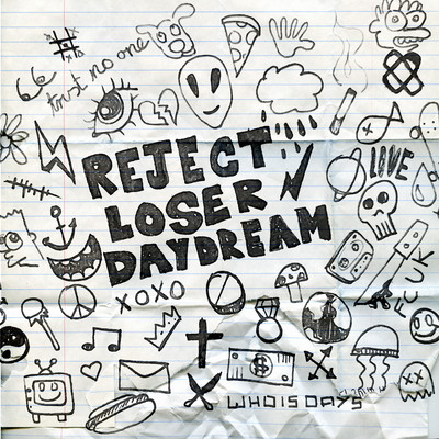 シングル/Reject Loser Daydream/whoisdays