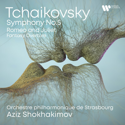 Tchaikovsky: Symphony No. 5, Romeo & Juliet Fantasy Overture/Aziz Shokhakimov