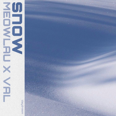 シングル/Snow/Meowlau X Val, Meowlau & Val