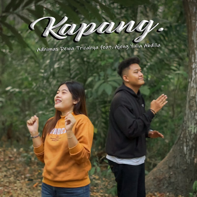 シングル/Kapang (feat. Ajeng Yulia Abdilla)/Adhimas Dewa Tricahya