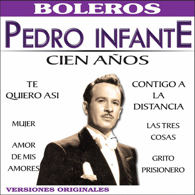 アルバム/Cien Anos/Pedro Infante