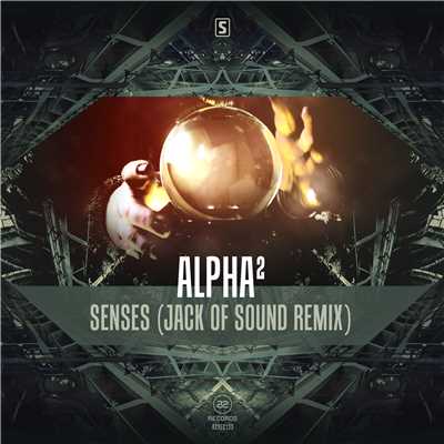 Senses (Jack Of Sound Remix)/Alpha2