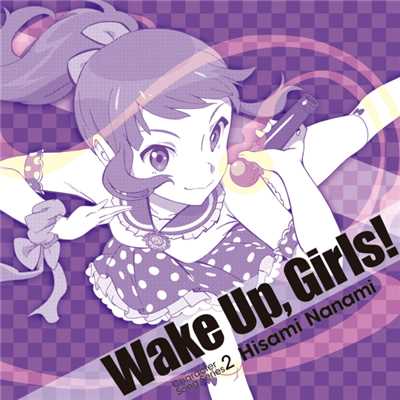 HIGAWARI PRINCESS(PRINCESS Nanami Ver,)/Wake Up