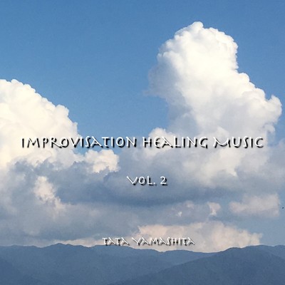 Improvisation Healing Music Vol.2/Tata Yamashita