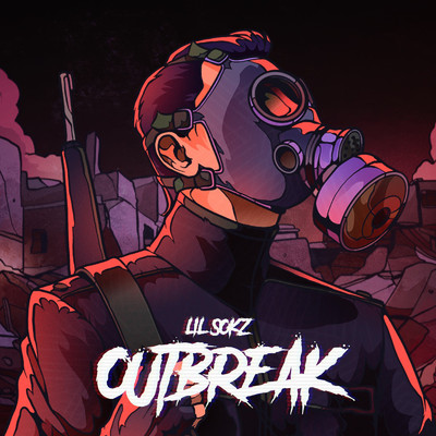 シングル/Outbreak/Lil Sokz