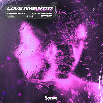 シングル/Love Nwantiti (ah ah ah)/Jaydan Wolf, Luc Rushmere & ASTRODIA