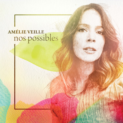 アルバム/Nos possibles/AMELIE VEILLE