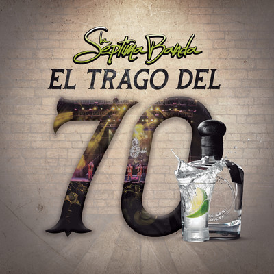 シングル/El Trago Del 70 (En Vivo)/La Septima Banda