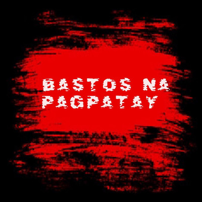 Bastos Na Pagpatay (feat. Disisid & J Trigga)/JFLEXX