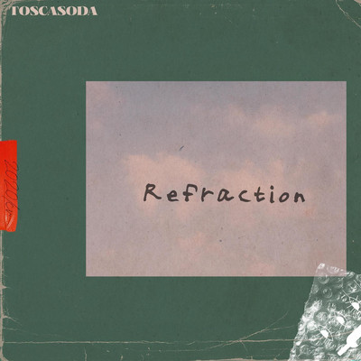 Refraction/Toscasoda