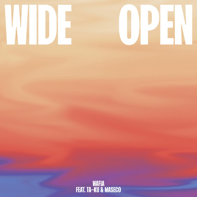 シングル/Wide Open (feat. Ta-ku & Masego)/Wafia