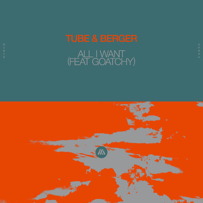 All I Want (feat. Goatchy)/Tube & Berger