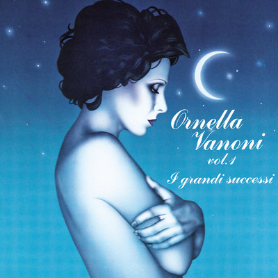 アルバム/Oggi le canto cosi vol. 1: Raccolta di successi/Ornella Vanoni
