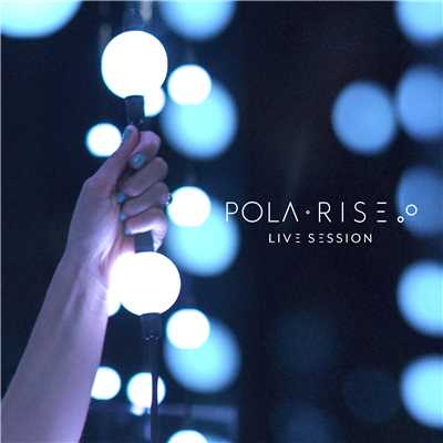 アルバム/Live Session/Pola Rise