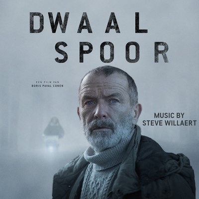 Dwaalspoor (Original Music from the telefilm)/Steve Willaert