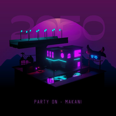 Party on/Makani
