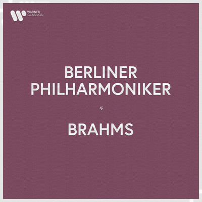 アルバム/Berliner Philharmoniker - Brahms/ベルリンフィルハーモニー管弦楽団