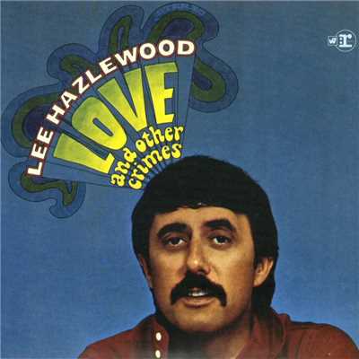 Love and Other Crimes/Lee Hazlewood